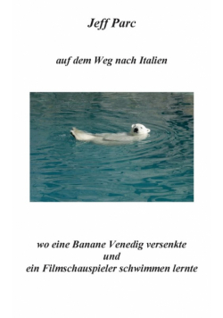 Jeff Parc - auf dem Weg nach Italien