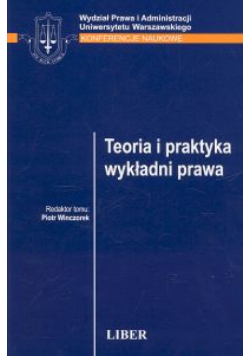 Teoria i praktyka wykładni prawa