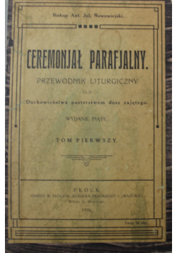 Ceremoniał parafjalny Przewodnik liturgiczny 1916 r