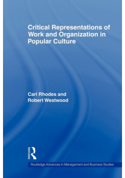 Critical Representations of Work and Organization in Popular Culture