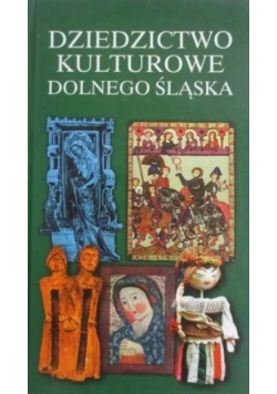 Dziedzictwo kulturowe Dolnego Śląska