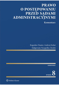 Prawo o postępowaniu przed sądami administracyjnymi Komentarz