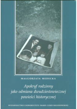 Apokryf rodzinny jako odmiana dwudziestowicznej powieści historycznej