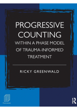 Progressive Counting Within a Phase Model of Trauma-Informed Treatment