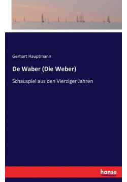 De Waber (Die Weber)