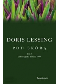 Pod skórą Tom I autobiografia do roku 1949