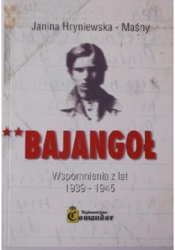 Bajangoł Wspomnienia z lat 1939 - 1945