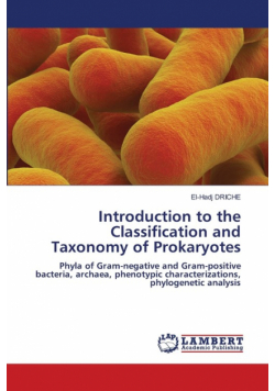 Introduction to the Classification and Taxonomy of Prokaryotes