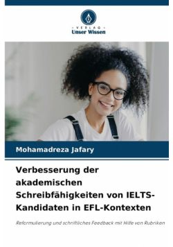Verbesserung der akademischen Schreibfähigkeiten von IELTS-Kandidaten in EFL-Kontexten