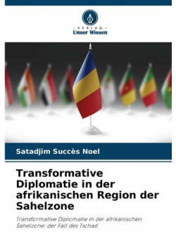 Transformative Diplomatie in der afrikanischen Region der Sahelzone