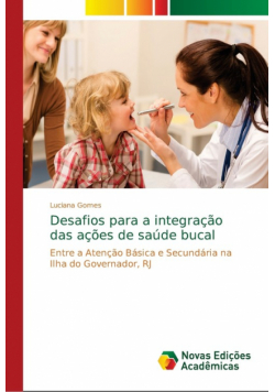 Desafios para a integração das ações de saúde bucal