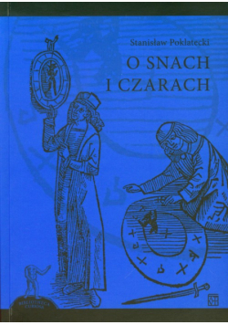 O snach i czarach