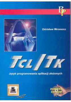 Tcl/TK Język programowania aplikacji złożonych
