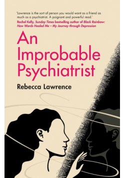 An Improbable Psychiatrist