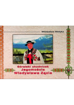Góralski chodnicek jegomościa Władysława Zązla