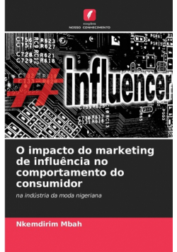 O impacto do marketing de influência no comportamento do consumidor