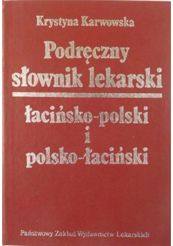 Podręczny słownik lekarski łacińsko-polski i polsko-łaciński