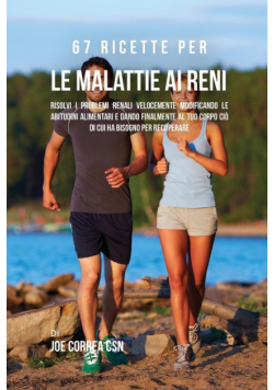 67 Ricette per le malattie ai reni