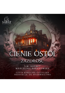Cienie Ostoi. Zazdrość Tom 1