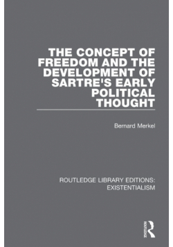 The Concept of Freedom and the Development of Sartre's Early Political Thought