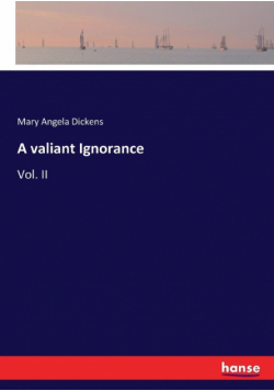 A valiant Ignorance