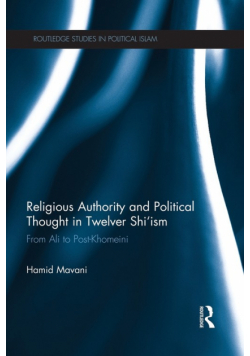 Religious Authority and Political Thought in Twelver Shi'ism