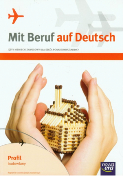 Mit Beruf auf Deutsch Język niemiecki zawodowy Podręcznik z ćwiczeniami