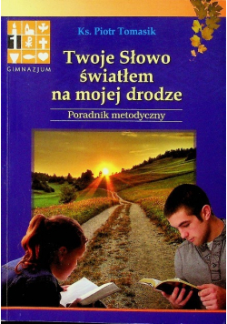 Twoje Słowo światłem na mojej drodze