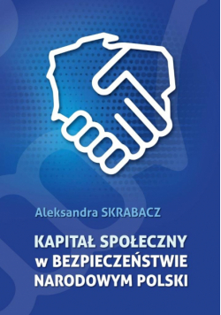 Kapitał społeczny w bezpieczeństwie narodowym..