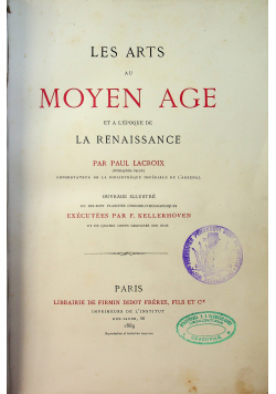 Les Arts au Moyen Age Et A L'Epoque De La Renaissance 1869 r