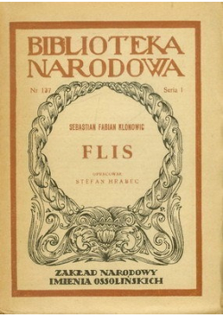 Flis to jest spuszczanie statków Wisłą i inszymi rzekami do niej przypadającymi