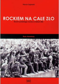 Gajewski Marcin - Rockiem na całe zło