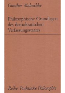 Philosophische Grundlagen des demokratischen Verfassungsstaates