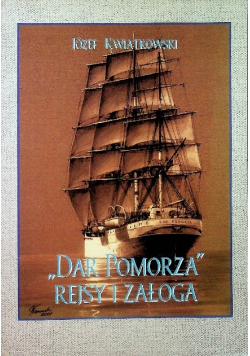 Dar Pomorza Rejsy i załoga