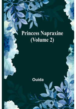 Princess Napraxine (Volume 2)