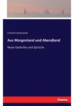 Aus Morgenland und Abendland