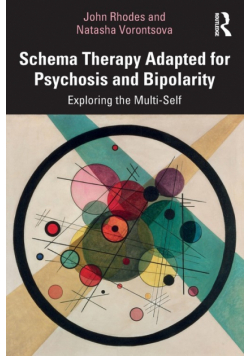Schema Therapy Adapted for Psychosis and Bipolarity