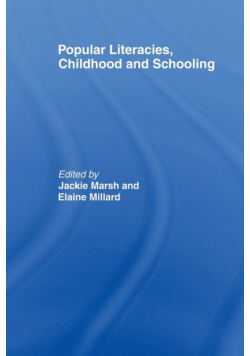 Popular Literacies, Childhood and Schooling