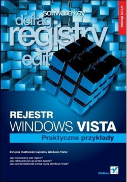 Rejestr Windows Vista. Praktyczne przykłady