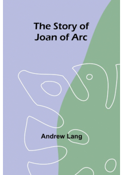 The Story of Joan of Arc