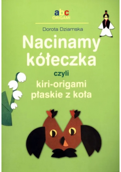 Nacinamy kółeczka czyli kiri-origami płaskie z koła