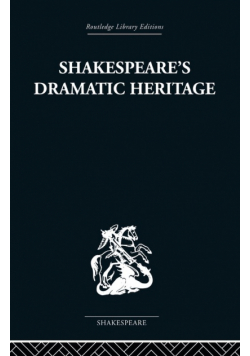 Shakespeare's Dramatic Heritage