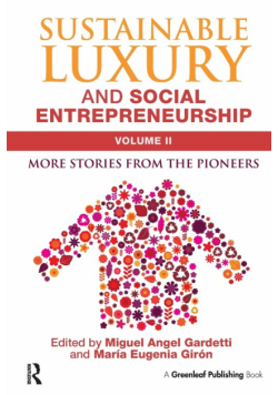 Sustainable Luxury and Social Entrepreneurship Volume II