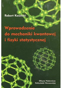 Wprowadzenie do mechaniki kwantowej i statystycznej