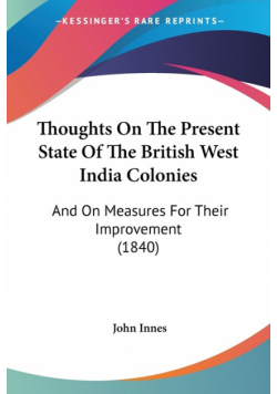 Thoughts On The Present State Of The British West India Colonies