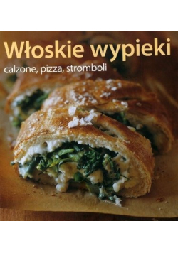 Włoskie wypieki Pizza calzone stromboli