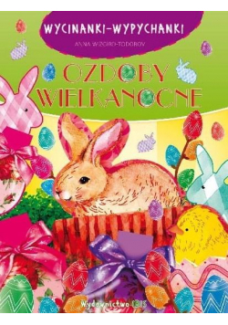 Wycinanki-wypychanki. Bez kleju! Ozdoby wielkanocn