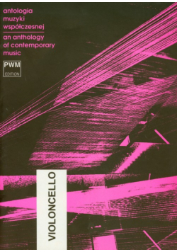 Antologia muzyki współczesnej wiolonczela An anthology of contemporary music