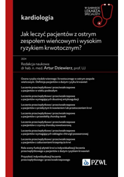 Jak leczyć pacjentów z ostrym zespołem wieńcowym i wysokim ryzykiem krwotocznym?