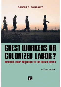 Guest Workers or Colonized Labor?